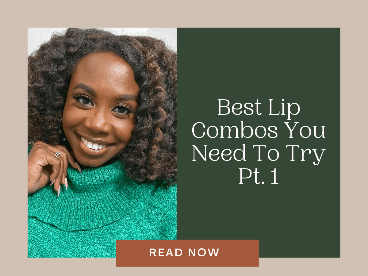 The Best Lip Combos You Need To Try Now Pt 1